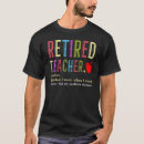 Search for retiree tshirts Teacher
