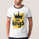 Search for people tshirts No kings
