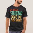 Search for bestfriend tshirts Buddy