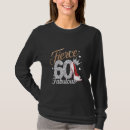Search for fierce and fabulous tshirts 60th