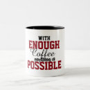 Search for anything is possible mugs Funny