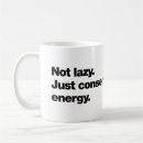 Search for lazy mugs Quote