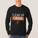 Search for clean up crew tshirts Funny