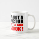 Search for funny doctor quotes mugs Hilarious