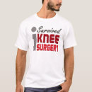 Search for knee surgery tshirts Physical therapy