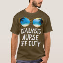 Search for dialysis nurse tshirts Medical worker