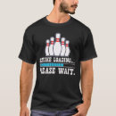 Search for bowling league tshirts Strike