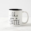 Search for i like you a latte mugs Sweet
