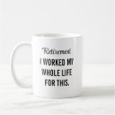 Search for funny work mugs Retirement
