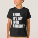 Search for funny 10 year old tshirts Cute