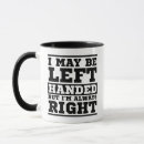 Search for left handed mugs Sarcastic