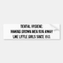 Search for dental bumper stickers Hygiene