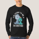 Search for going to be big brother tshirts Dinosaur
