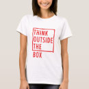 Search for think outside the box tshirts Inspiring