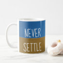 Search for settle mugs Motivational quote