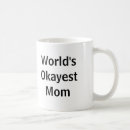 Search for worlds okayest mother mugs Best