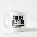 Search for loading please wait mugs Caffeine
