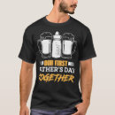 Search for our first fathers day tshirts Father's