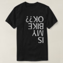 Search for is my bike okay tshirts Cyclist