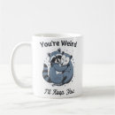 Search for weird stuff mugs Funny quote