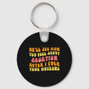 Search for abortion key rings Keep abortion legal