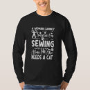 Search for sewing sayings tshirts Cat