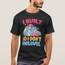 Search for unravel tshirts Quilt