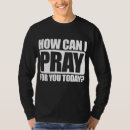 Search for can i pray for you tshirts Trending