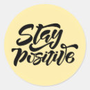 Search for stay positive stickers Inspiration