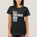 Search for doberman mom tshirts Mama