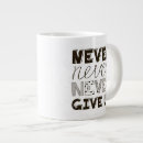 Search for give mugs Never give up
