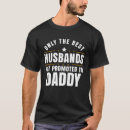 Search for promoted to daddy tshirts Dad to be