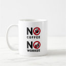 Search for no no workee mugs Humour