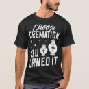 Search for casket tshirts Mortician