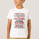 Search for crazy grandpa tshirts Grandfather