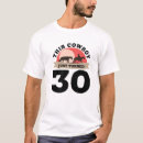 Search for turning 30 tshirts This