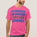 Search for winner winner chicken dinner tshirts Anniversary