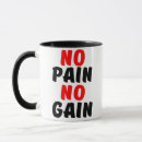Search for pain mugs No pain no gain