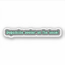 Search for dopamine stickers Funny