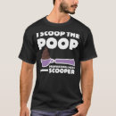 Search for pooper tshirts Scooper