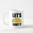 Search for lets taco bout it mugs Food