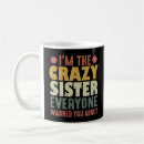 Search for crazy sister mugs Funny