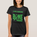 Search for bone marrow transplant tshirts Donor