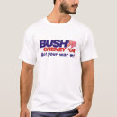 Search for bush cheney tshirts Republican