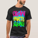 Search for glow party squad tshirts Effect