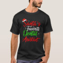 Search for funny dental assistant tshirts Xmas
