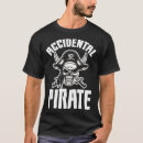 Search for accidental tshirts Pirate