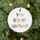 Search for you are my sunshine christmas tree decorations Saying