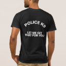 Search for police k9 tshirts Thin blue line
