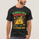 Search for funny mexican sayings tshirts Taco